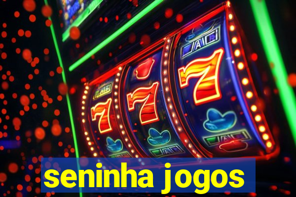 seninha jogos